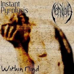 Instant Pyrolysis : Within Mind